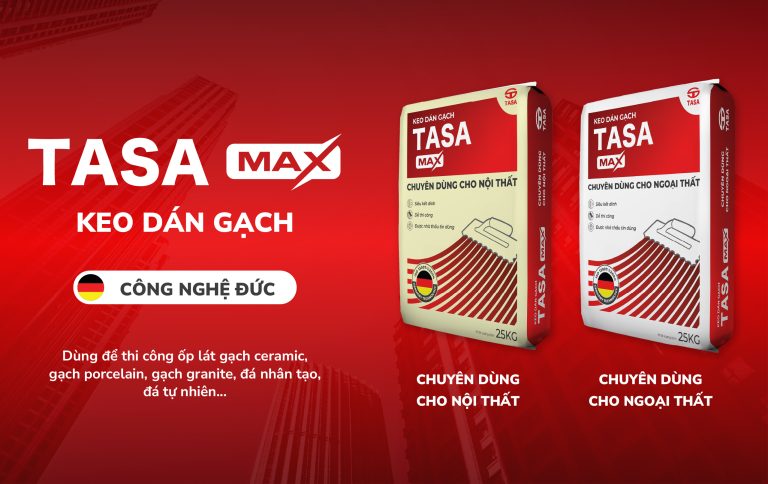 TASA GROUP RA MẮT SẢN PHẨM KEO DÁN GẠCH TASA MAX